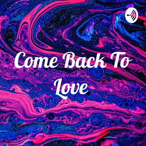 Come Back To Love