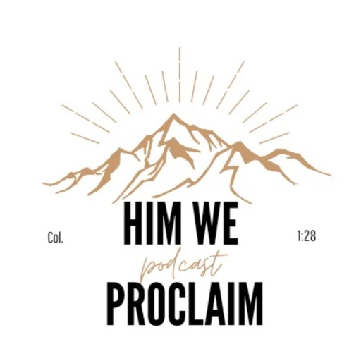 Him We Proclaim