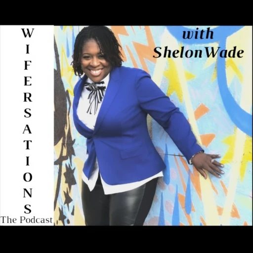 WIFERSATIONS – When The Help Meets