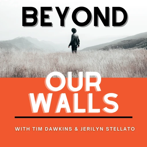 Beyond Our Walls