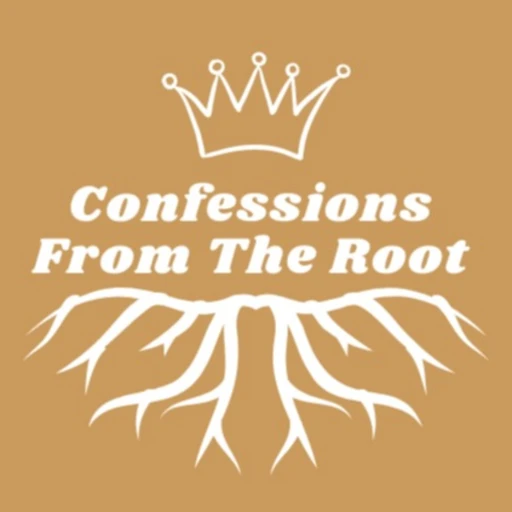 Confessions From The Root