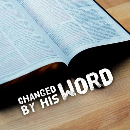 Changed By His Word