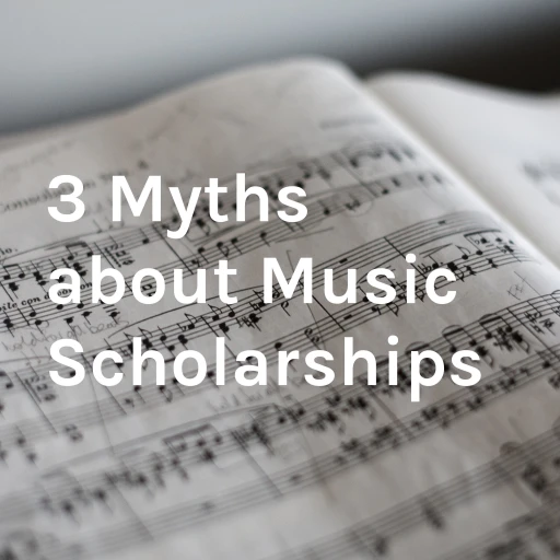 3 Myths about Music Scholarships