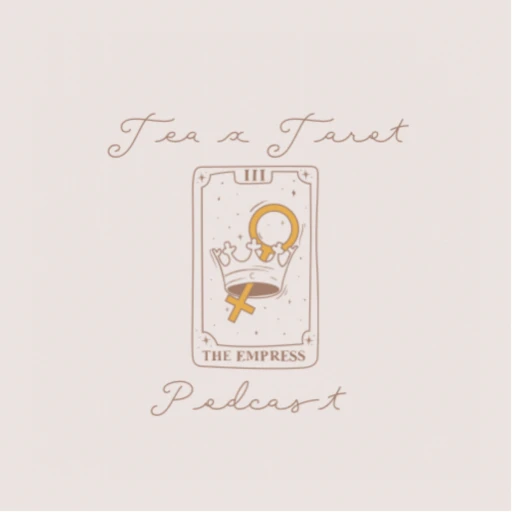 The Tea x Tarot Podcast