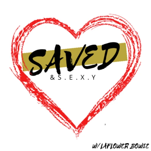 Saved and S.E.X.Y