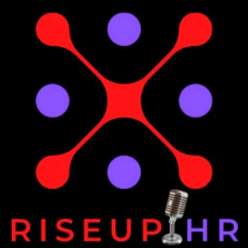 RiseUp HR hosted by Brenda Sabater, a certified HR professional with an edge!