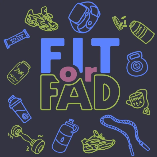 Fit or Fad