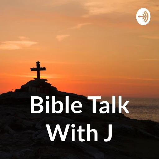 Bible Talk With J