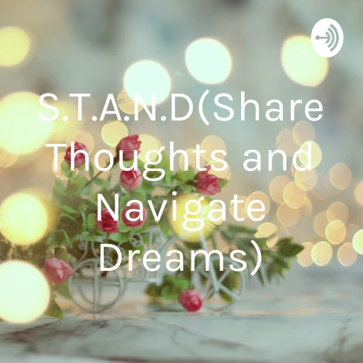 S.T.A.N.D(Share Thoughts and Navigate Dreams)