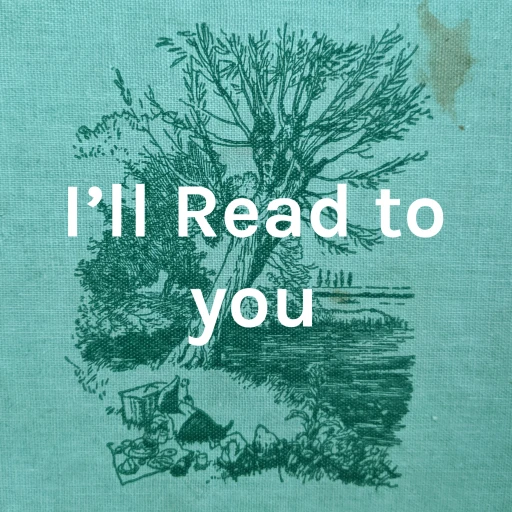 I’ll Read to you