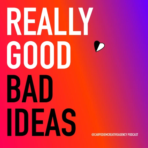 Really Good Bad Ideas