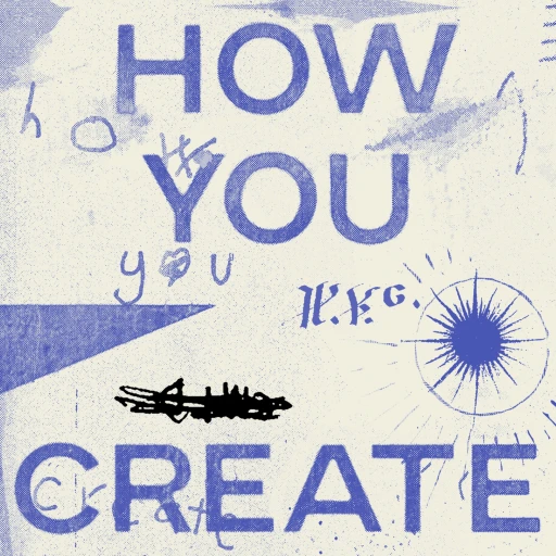 How You Create