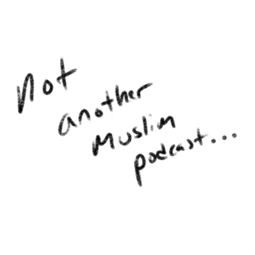 Not Another Muslim Podcast