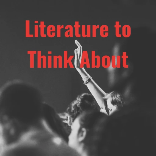 Literature to Think About