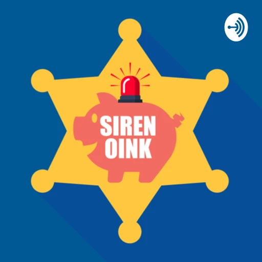 Siren Oink (Police Use of Force and more)