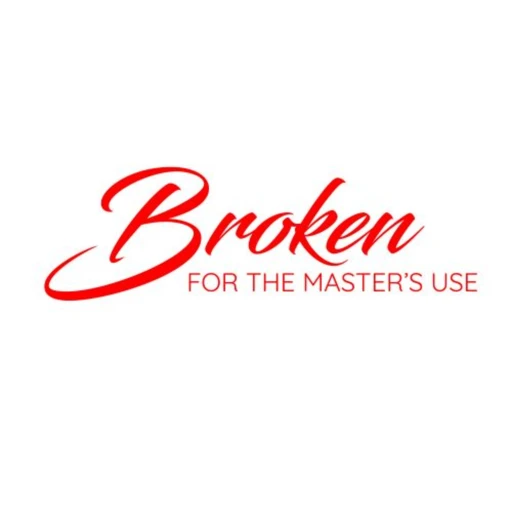 Broken For The Master’s Use