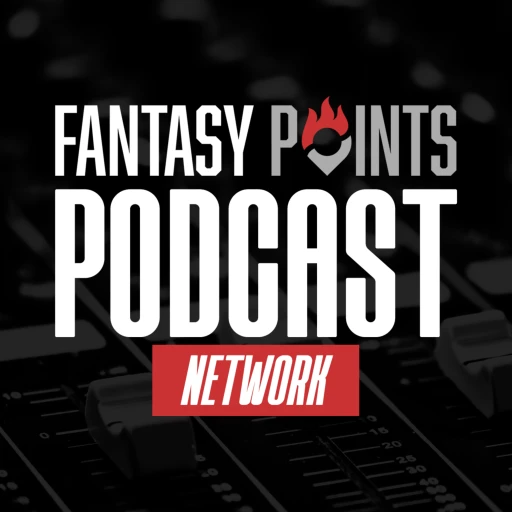 The Fantasy Points Podcast