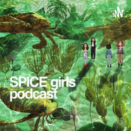 SPICE Girls Podcast