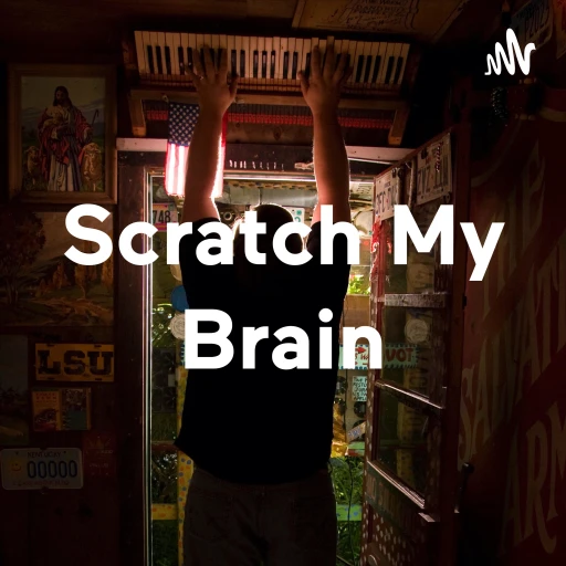 Scratch My Brain