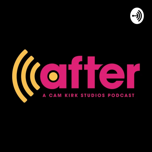 After Podcast by Cam Kirk Studios