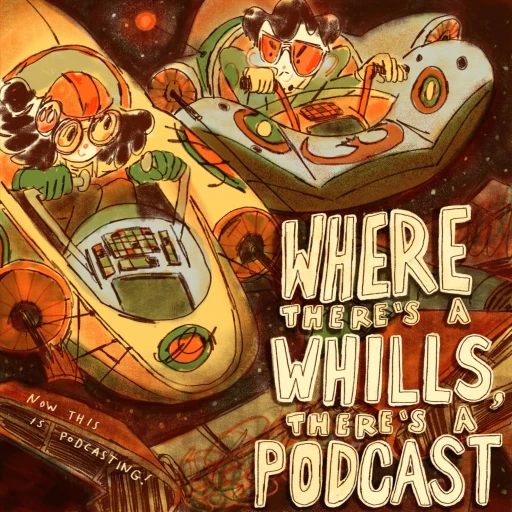 Where There’s a Whills, There’s a Podcast