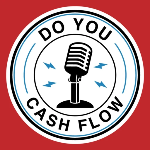 Do You Cashflow Real Estate Podcast