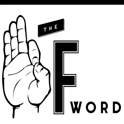 The F Word