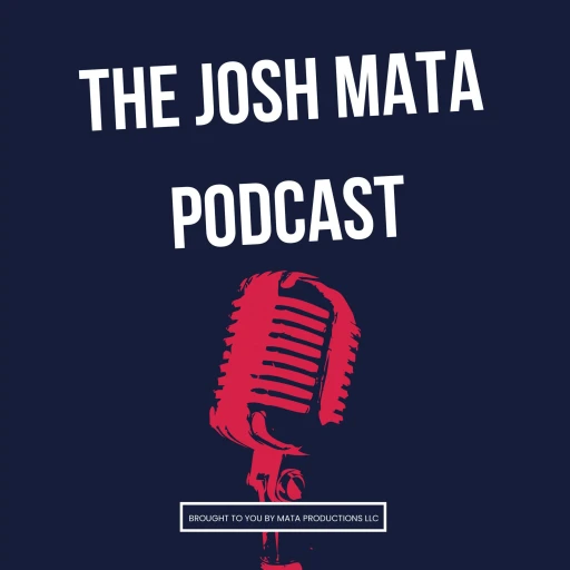 Josh Mata: Generation Z Podcast