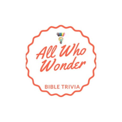 All Who Wonder: Bible Trivia