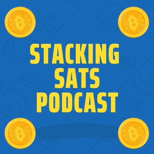 Stacking Sats Podcast | Bitcoin & Crypto News