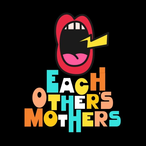 Each Other’s Mothers Podcast