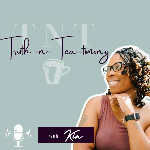 Truth N Tea-timony