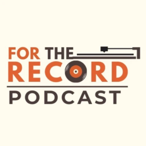 For The Record Podcast