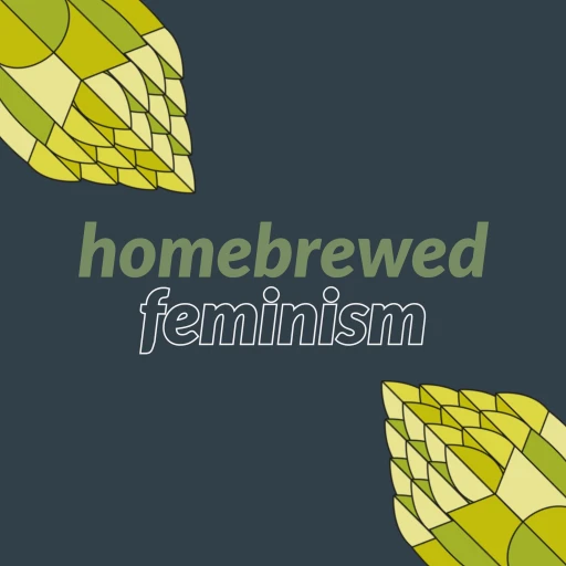 Homebrewed Feminism