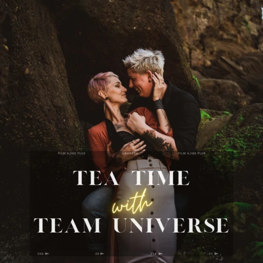 Tea Time with Team Universe