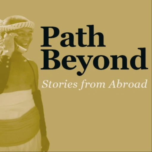 Path Beyond – Stories from Abroad