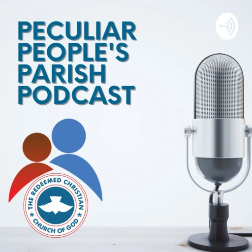 Peculiar People’s Parish Podcast