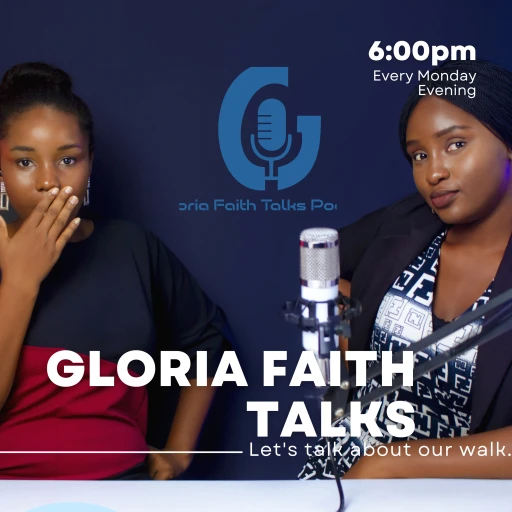 Gloria Faith Talks