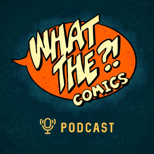 What The ?! Comics