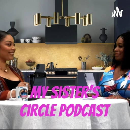 My Sister’s Circle Podcast