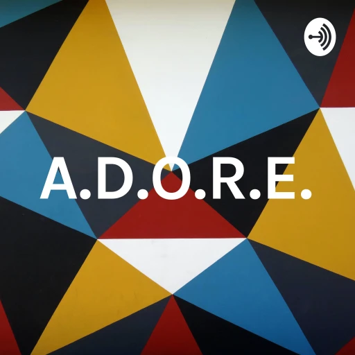 A.D.O.R.E.