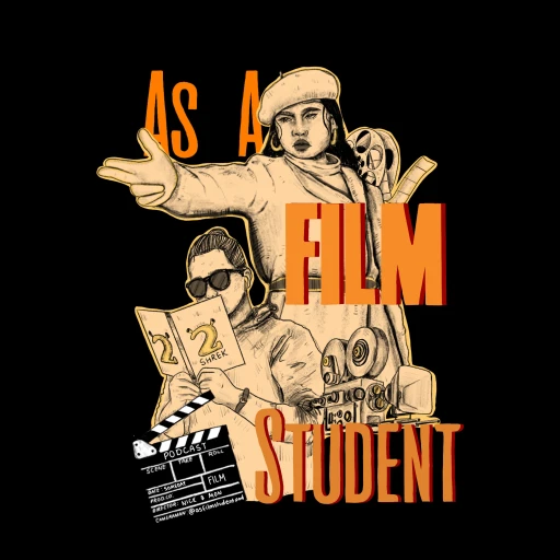 As a Film Student