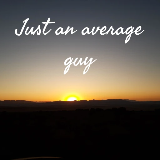 Just an average guy