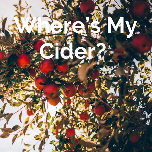 Where’s My Cider?