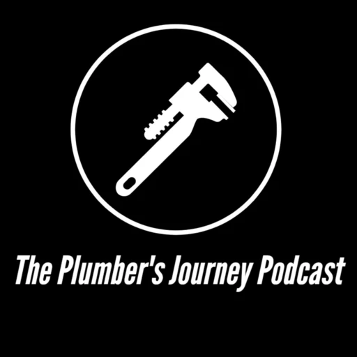 The Plumber’s Journey Podcast