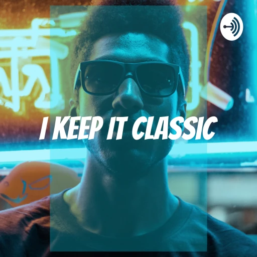 I Keep It Classic – Get Connected