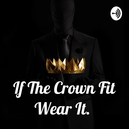 If The Crown Fit Wear It. 👑