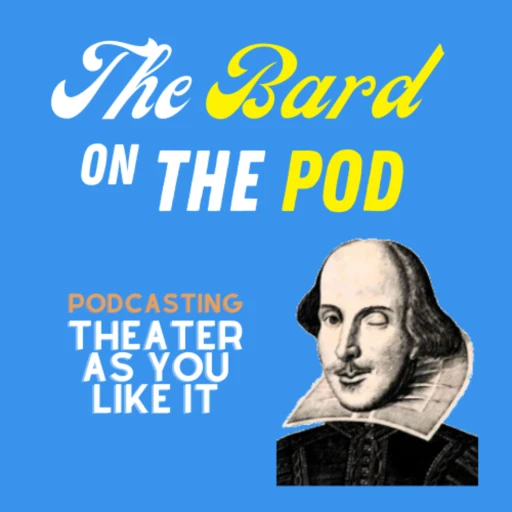 The Bard on the Pod