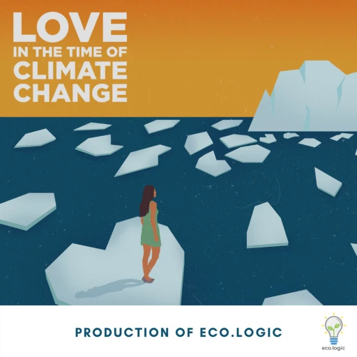 Love in the Time of Climate Change