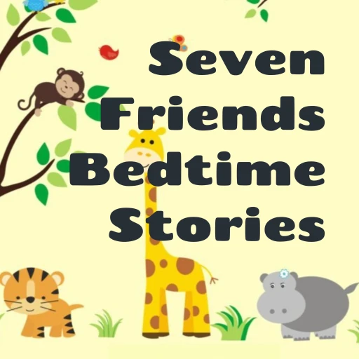 Seven Friends Bedtime Stories